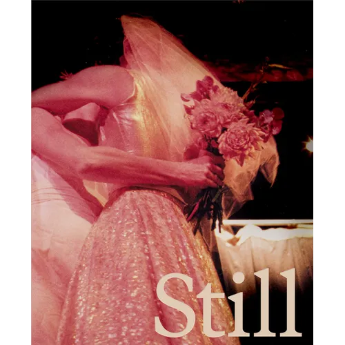 Still Life: Photographs & Love Stories - Hardcover