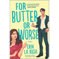 For Butter or Worse: A ROM Com - Paperback