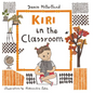 Kiri in the Classroom - Hardcover