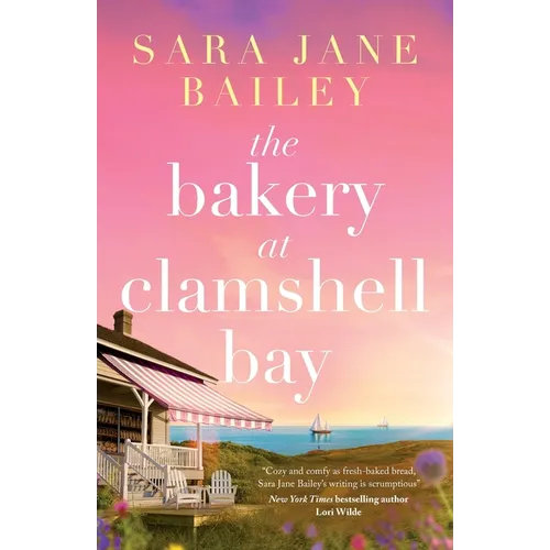 The Bakery at Clamshell Bay: A gorgeously uplifting and unforgettable story of love, friendship and secrets - Paperback