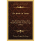 The Book Of Thrift: Why And How To Save And What To Do With Your Savings (1915) - Paperback