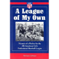 A League of My Own: Memoir of a Pitcher for the All-American Girls Professional Baseball League - Paperback