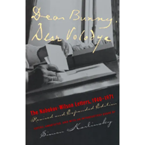 Dear Bunny, Dear Volodya: The Nabokov-Wilson Letters, 1940-1971, Revised and Expanded Edition - Paperback