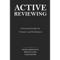 Active Reviewing: A Practical Guide for Trainers and Facilitators - Paperback