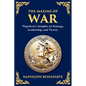 The Maxims of War: Napoleon's Insights on Strategy, Leadership, and Victory - Paperback