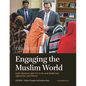 Engaging the Muslim World: Public Diplomacy after 9/11 in the Arab Middle East, Afghanistan, and Pakistan - Paperback