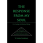 The Response from My Soul: CoCreating with Spiritual Beings - Paperback