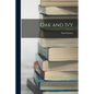 Oak and Ivy - Paperback