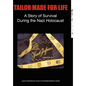 Tailor Made for Life - A Story of Survival During the Nazi Holocaust - Hardcover