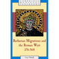 Barbarian Migrations and the Roman West, 376-568 - Paperback