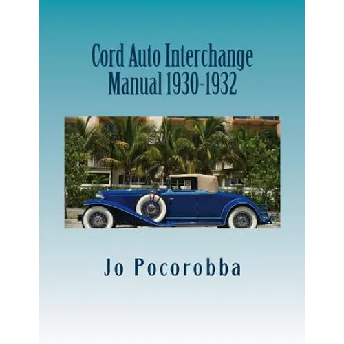 Cord Auto Interchange Manual 1930-1932 - Paperback