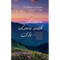 Leave Love with Me: Beauty and Justice, Love's Color and Fragrance - Hardcover