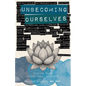 Unbecoming Ourselves - Paperback