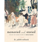 Memoried and Storied: Healing Our Shared History of Racial Violence - Hardcover