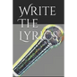 Write the Lyrics - Paperback