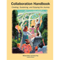 Collaboration Handbook: Creating, Sustaining, and Enjoying the Journey, 1st Ed. - Hardcover