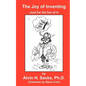 The Joy of Inventing - Paperback