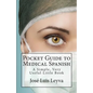 Pocket Guide to Medical Spanish: A Simple, Very Useful Little Book - Paperback
