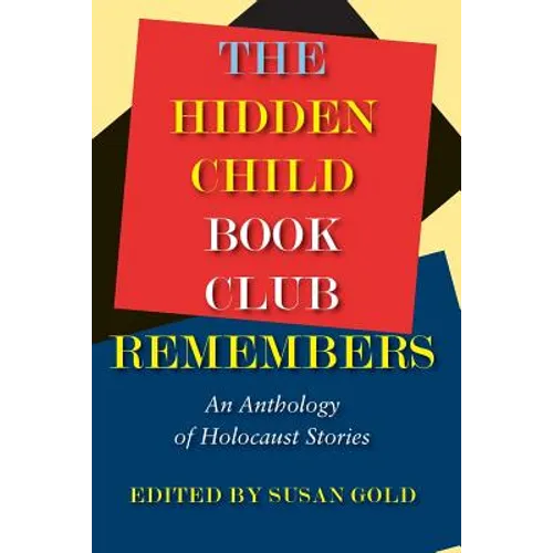 The Hidden Child Book Club Remembers: An Anthology of Holocaust Stories - Paperback