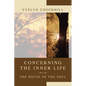 Concerning the Inner Life with the House of the Soul - Paperback