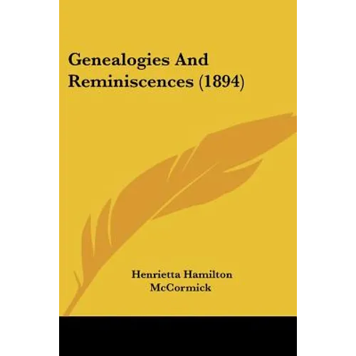 Genealogies And Reminiscences (1894) - Paperback