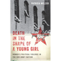 Death in the Shape of a Young Girl: Women's Political Violence in the Red Army Faction - Hardcover