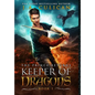 The Keeper of Dragons: The Prince Returns - Hardcover