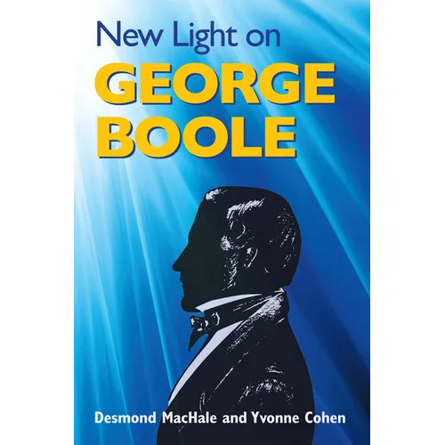New Light on George Boole - Hardcover