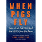 When Pigs Fly - Hardcover