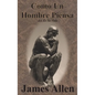 Como Un Hombre Piensa: Así Es Su Vida - Hardcover
