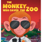The Monkey Who Saved the Zoo: Chaos of the Grumpy Pirate Penguin - Hardcover
