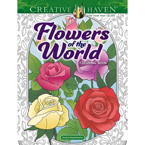 Creative Haven Flowers of the World Coloring Book - Paperback