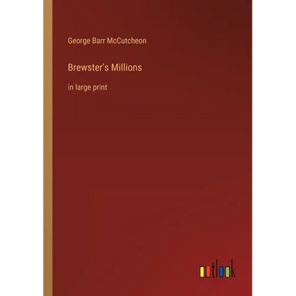 Brewster's Millions: in large print - Paperback