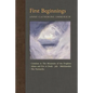 First Beginnings: From Creation to the Mountain of the Prophets & From Adam and Eve to Job and the Patriarchs - Paperback