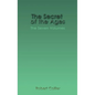 The Secret of the Ages - Hardcover