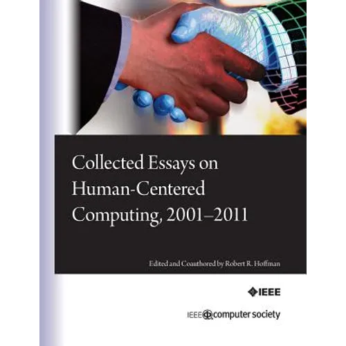 Collected Essays on Human-Centered Computing, 2001-2011 - Paperback