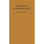 Personal Income During Business Cycles - Hardcover