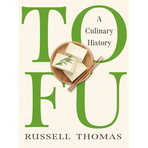 Tofu: A Culinary History - Hardcover