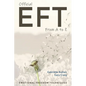 Official EFT from A to Z: How to use both forms of Emotional Freedom Techniques for self-healing - Paperback