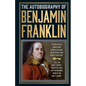 The Autobiography of Benjamin Franklin - Hardcover