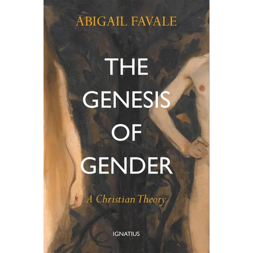 The Genesis of Gender: A Christian Theory - Paperback