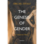 The Genesis of Gender: A Christian Theory - Paperback