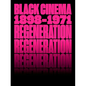 Regeneration: Black Cinema, 1898-1971 - Hardcover