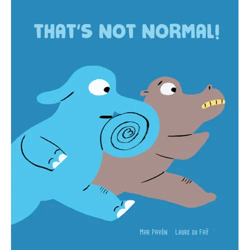 That's Not Normal! - Hardcover