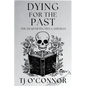 Dying for the Past: The Dead Detective Casefiles - Paperback