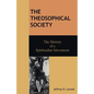 The Theosophical Society: The History of a Spiritualist Movement - Paperback