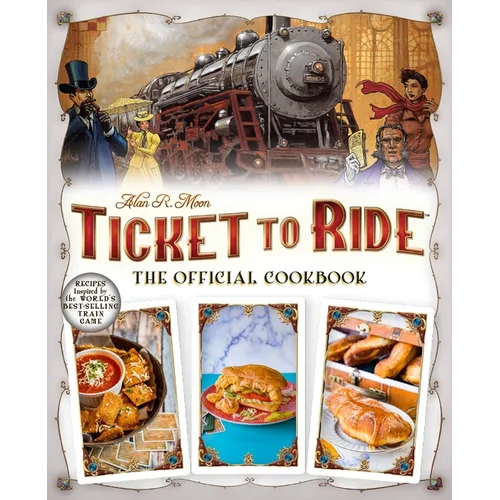 Ticket to Ride(tm): The Official Cookbook - Hardcover