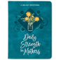 Daily Strength for Mothers: A 365-Day Devotional - Imitation Leather