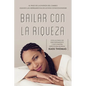 Bailar Con La Riqueza (Spanish) - Paperback