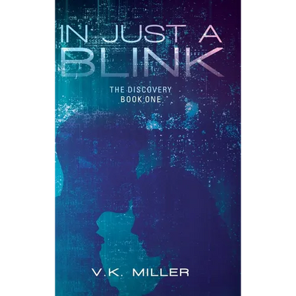 In Just A Blink: The Discovery: Book One - Hardcover
